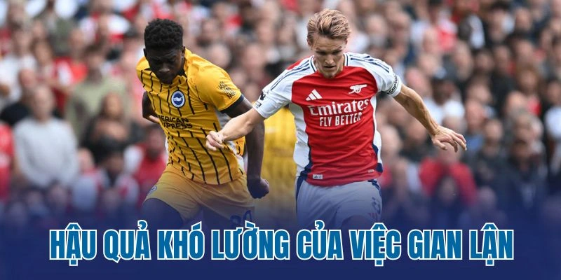 Hậu quả khó lường của việc gian lận