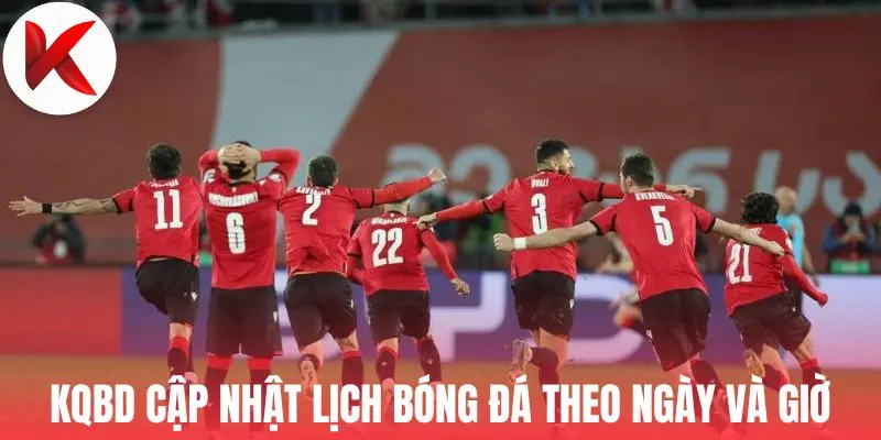 KQBD cập nhật lịch đấu theo giải bóng đá quốc tế