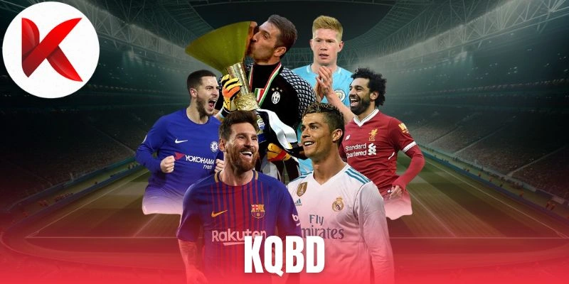 KQBD © Kết Quả Bóng Đá Sớm Nhất Hôm Nay | Livescore 24/7