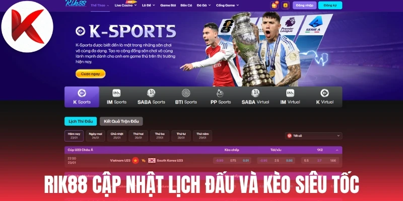 Rik88 cập nhật lịch đấu và kèo siêu tốc