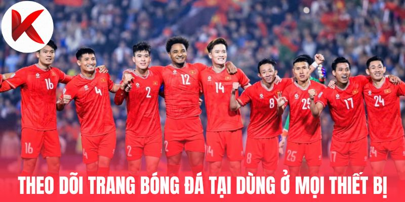 Chuyên trang bóng đá được dùng ở mọi thiết bị