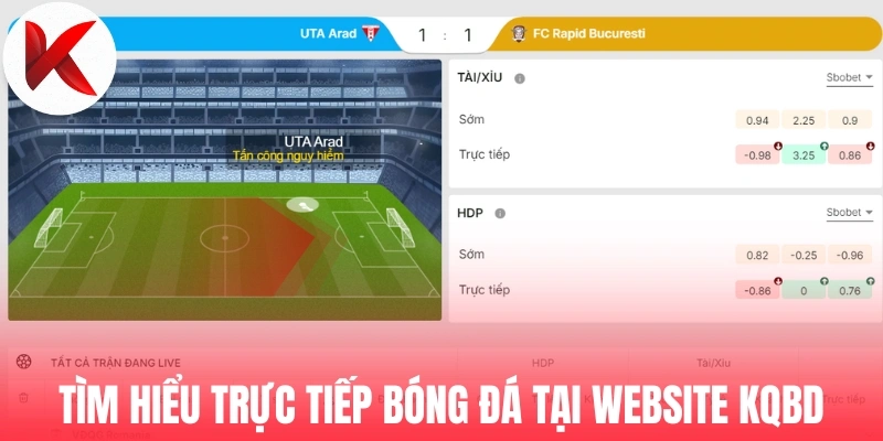 Tìm hiểu trực tiếp bóng đá tại website KQBD