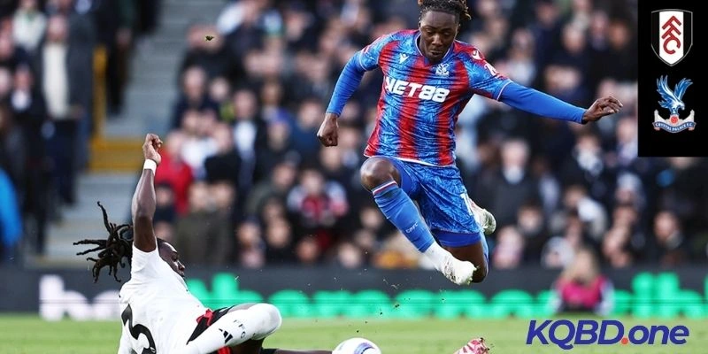 Tình hình Crystal Palace vs Fulham