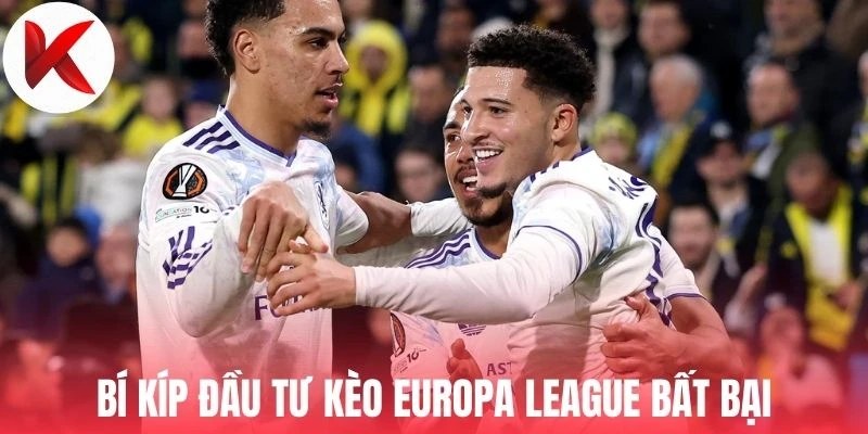 Bí kíp đầu tư kèo Europa League bất bại tại KQBĐ