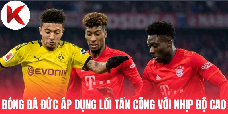 Áp dụng lối tấn công với nhịp độ cao