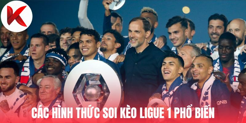 Các hình thức soi kèo Ligue 1 phổ biến