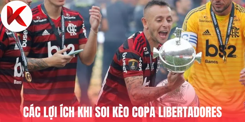 Các lợi ích khi soi kèo Copa Libertadores