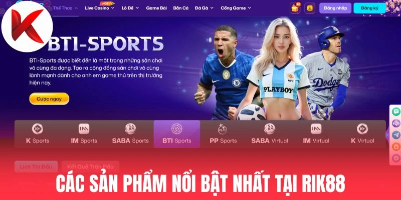 Các sản phẩm nổi bật nhất tại Rik88