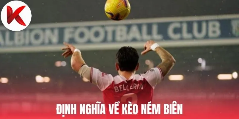 Định nghĩa về kèo ném biên