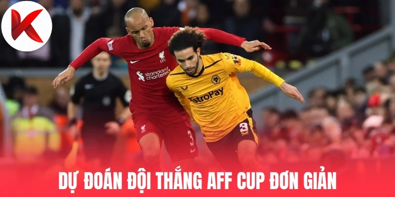 Dự đoán đội thắng Aff Cup đơn giản