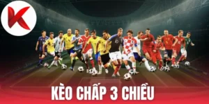 Chọn lọc trận đấu để soi kèo cược chấp 3 chiều