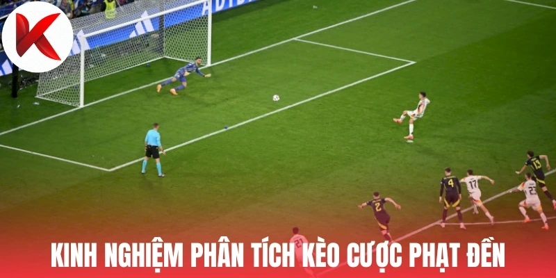 Kinh nghiệm phân tích kèo cược phạt đền