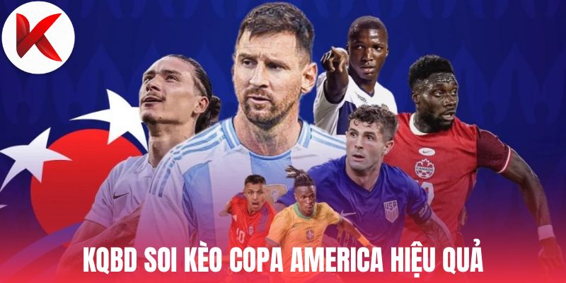 KQBD soi kèo Copa America hiệu quả