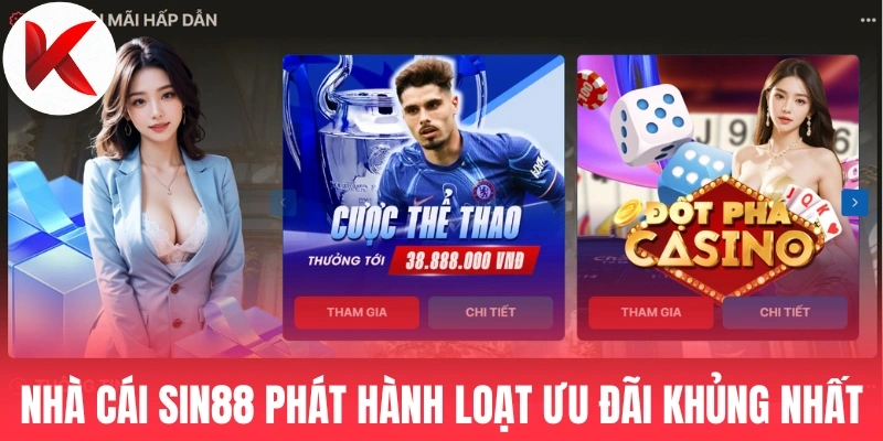 Nhà cái Sin88 phát hành loạt ưu đãi khủng nhất
