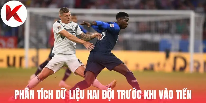 Phân tích dữ liệu hai đội trước khi vào tiền