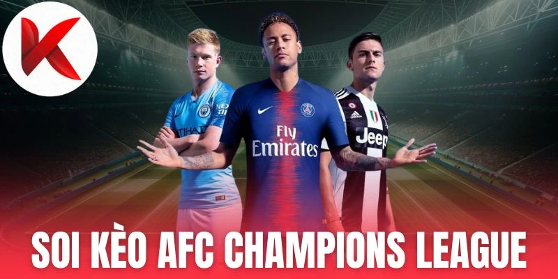 Các lưu ý khi soi kèo AFC Champions League