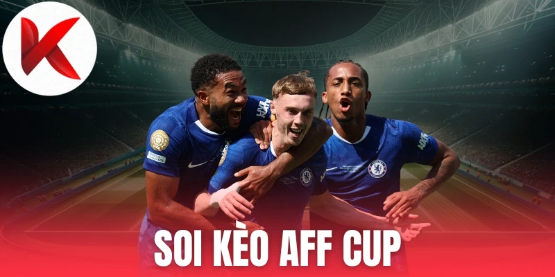 Kinh nghiệm dự đoán kèo Aff Cup quý báu