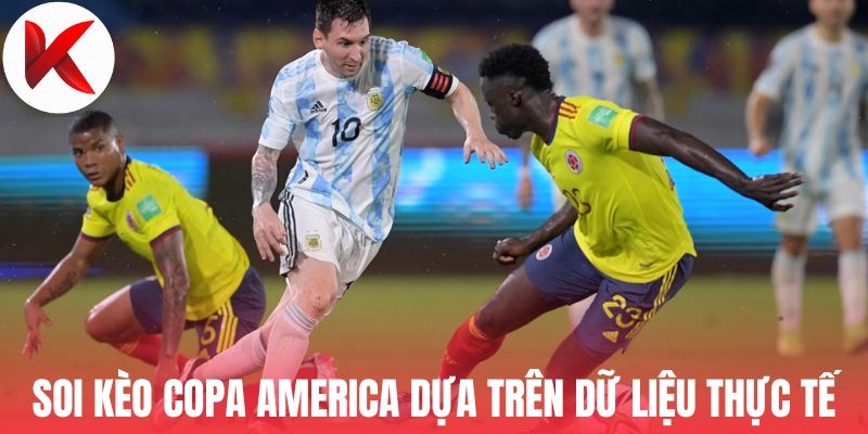 Soi kèo Copa America dựa trên dữ liệu thực tế