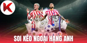 Kinh nghiệm soi kèo Ngoại Hạng Anh của chuyên gia