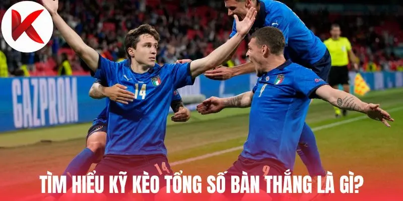 Tìm hiểu kỹ kèo tổng số bàn thắng là gì?