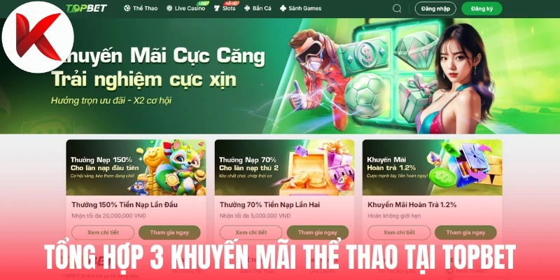 Tổng hợp 3 khuyến mãi thể thao tại Topbet