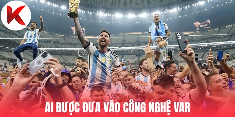 AI được đưa vào công nghệ Var