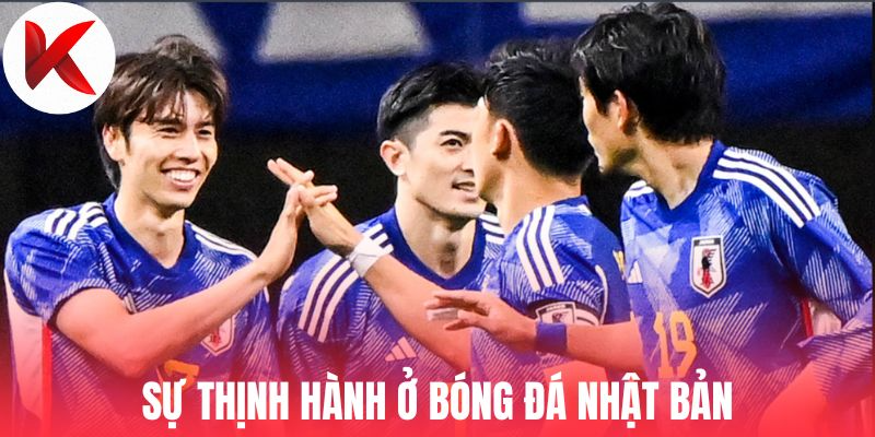 Sự thịnh hành ở bóng đá Nhật Bản