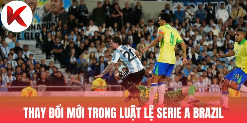 Thay đổi mới trong luật lệ Serie A Brazil