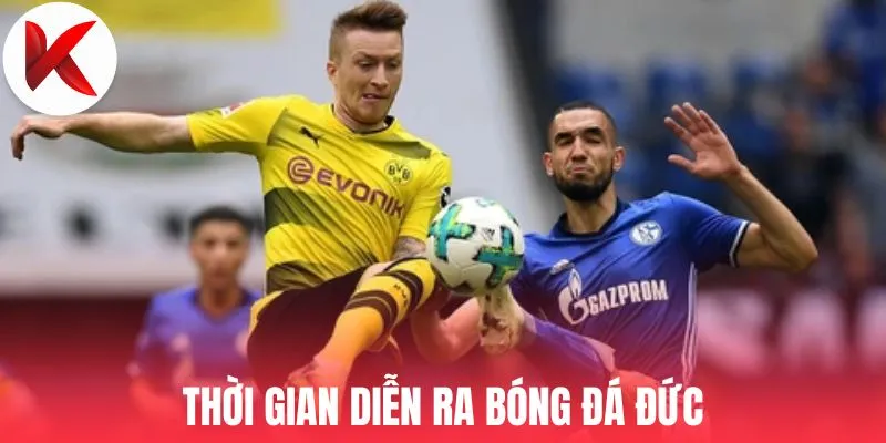 Thời gian diễn ra bóng đá Đức